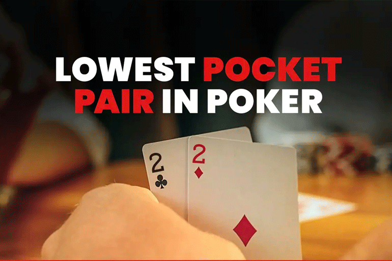 What Is the Lowest Pocket Pair in Poker?