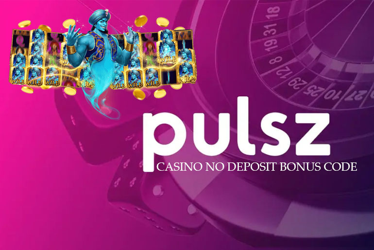 Pulsz Casino No Deposit Bonus Code